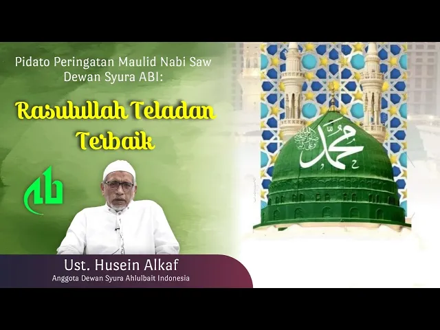 Pidato Peringatan Maulid Nabi Saw Dewan Syura ABI: Rasulullah Teladan Terbaik