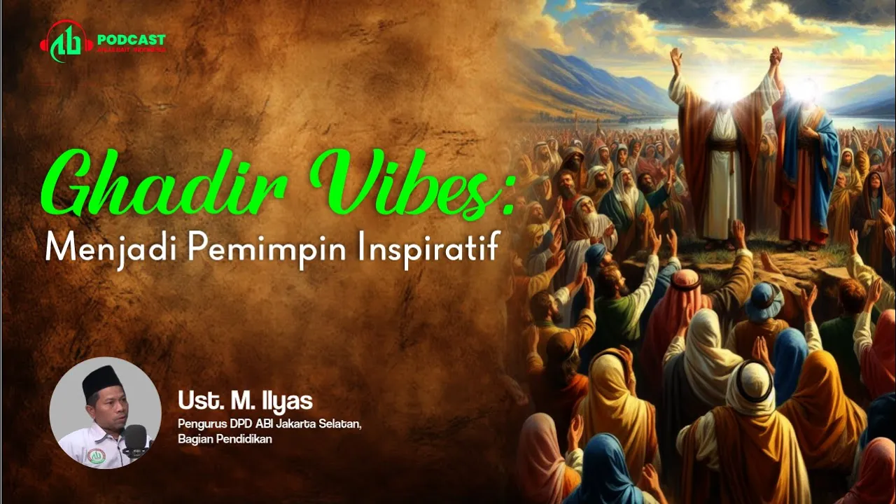 Ghadir Vibes: Menjadi Pemimpin Inspiratif