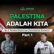 Palestina Adalah Kita | Episode 3 "Gerakan Boikot dan Kemandirian Ekonomi” Part 1