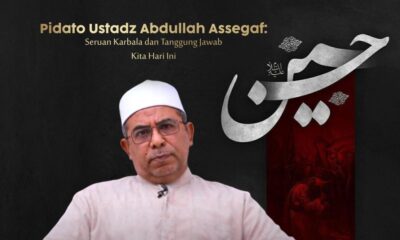 Pidato Ustadz Abdullah Assegaf: Seruan Karbala dan Tanggung Jawab Kita Hari Ini