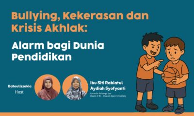 #PODCAST | Bullying, Kekerasan dan Krisis Akhlak: Alarm bagi Dunia Pendidikan